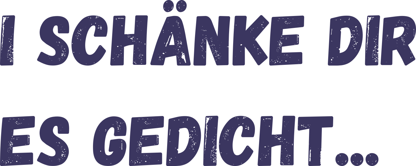 I schänke dir es Gedicht